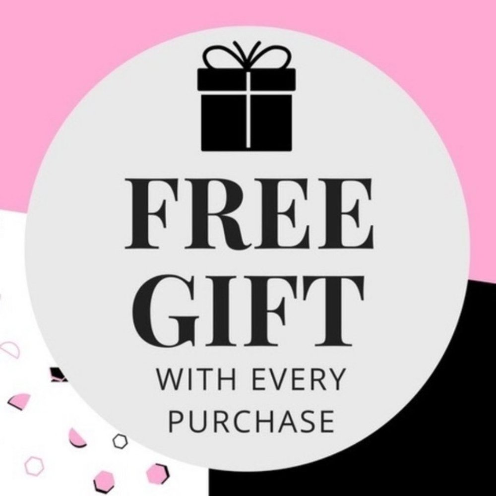 FREE GIFT WITH EVERY PURCHASE!!